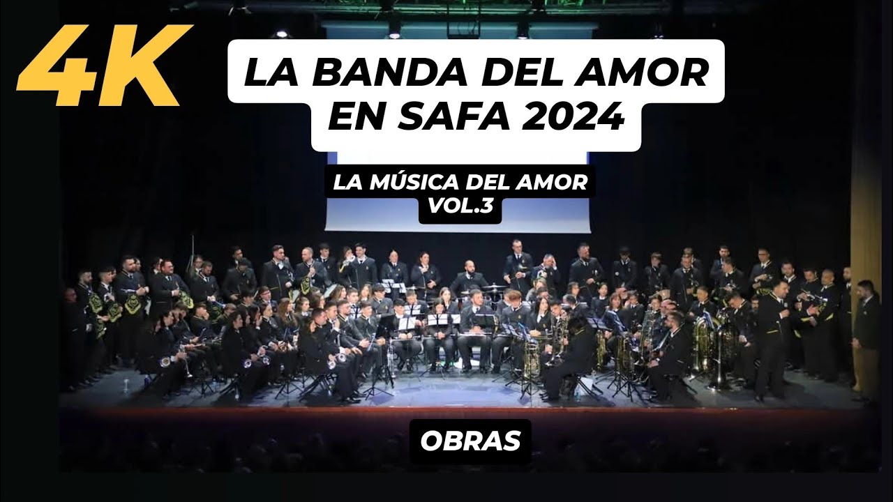 [4K] Concierto de la Banda del Amor Úbeda en SAFA 2024 - OBRAS - La Música del Amor vol.3