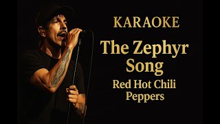 The Zephyr Song  Red Hot Chili Peppers Karaoke