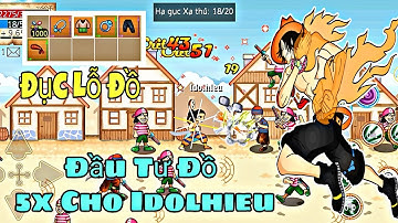 Hải Tặc Tí Hon - Đầu Tư Đồ 5x Cho idolhieu Phá Ít Rubi Đục Lỗ !!