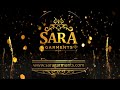 SARA GARMENTS WELCOMES YOU