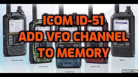 ICOM ID 51 -ADD A VFO CHANNEL TO MEMORY