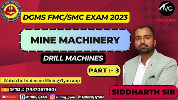 DGMS || FMC/SMC EXAM | MINE MACHINERY | Drill Machinery | L - 3| SIDDHARTH SIR || MINING GYAN