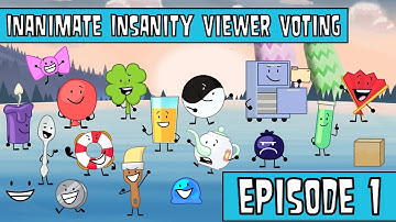 Inanimate Insanity Invitational Viewer Voting Episode 1