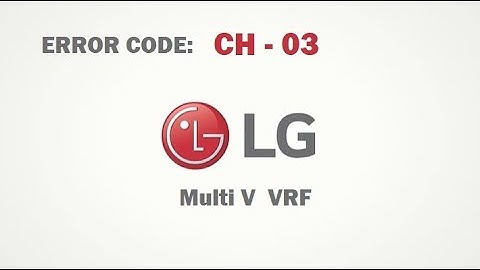 LG Multi V Error Code CH03