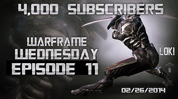 4,000 Subscribers! PS4 Warframe Wednesday Ep:11 (02/26/2014)
