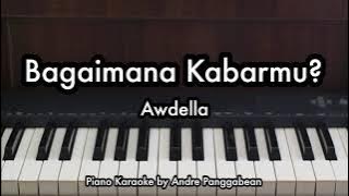Bagaimana Kabarmu? - Awdella | Piano Karaoke by Andre Panggabean
