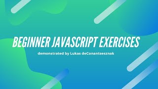 Beginner JavaScript Exercises