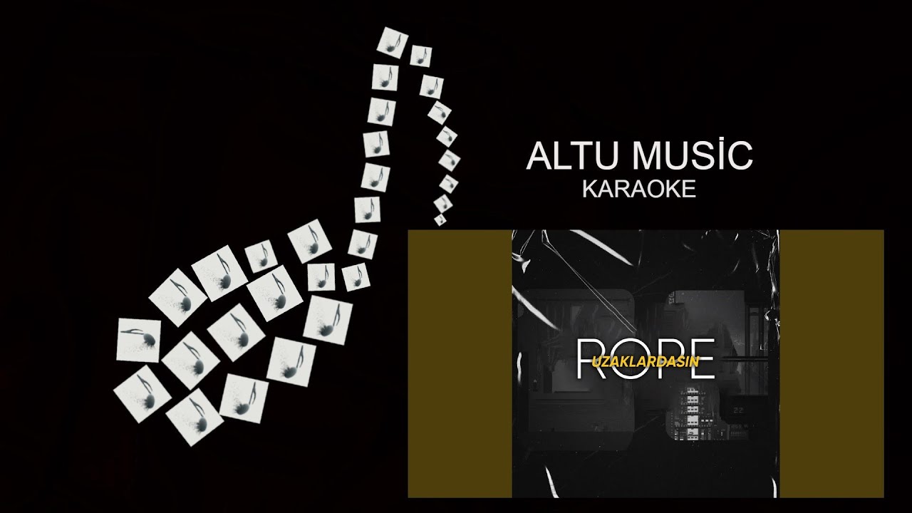Rope - Uzaklardasın | Karaoke