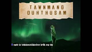 Download Lagu Tawnmang duhthusam - Lyrics Video MP3
