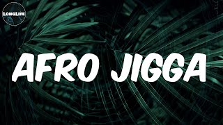 LADIPOE - (Lyrics) Afro Jigga