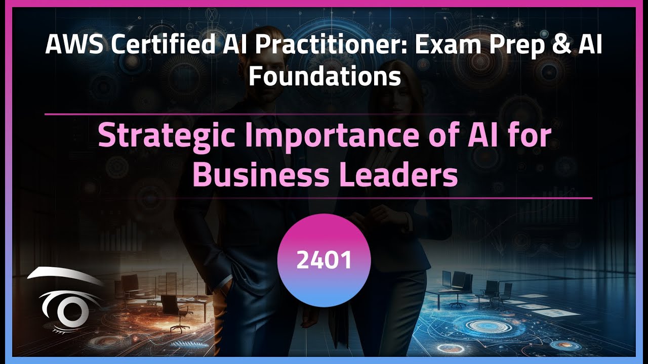 Strategic Importance of AI for Business Leaders | Exclusive Lesson ...