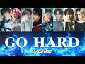 GO HARD (歌割り・和訳) 【SnowMan】