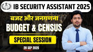 IB Security Assistant 2025 | Budget &amp; Census Special Session By Akshay Sir | IB Security Assistant