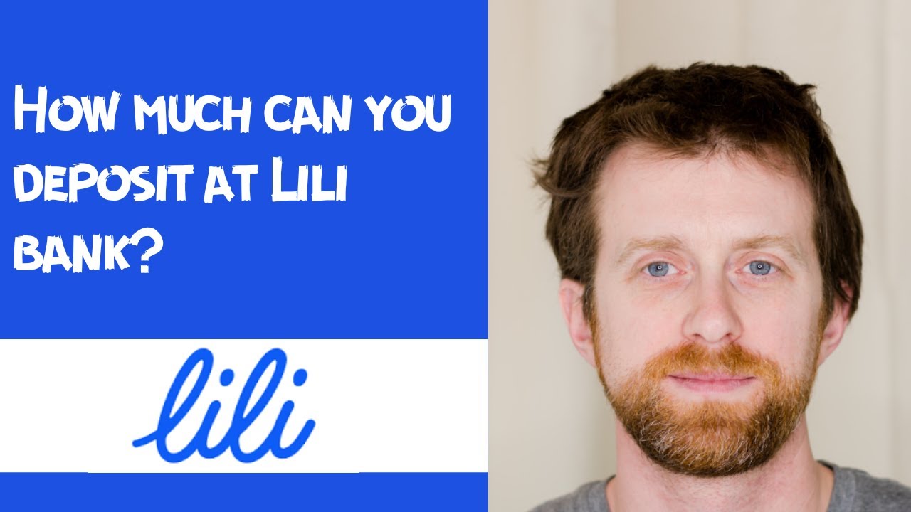 how-much-can-you-deposit-at-lili-bank-youtube