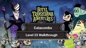 Hotel Transylvania Adventures Zone 2 - Catacombs - Level 23 Walkthrough