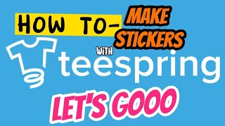 How To - Make Stickers with Teespring! screenshot 3