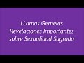 Llamas Gemelas:  Revelaciones importantes sobre Sexualidad Sagrada