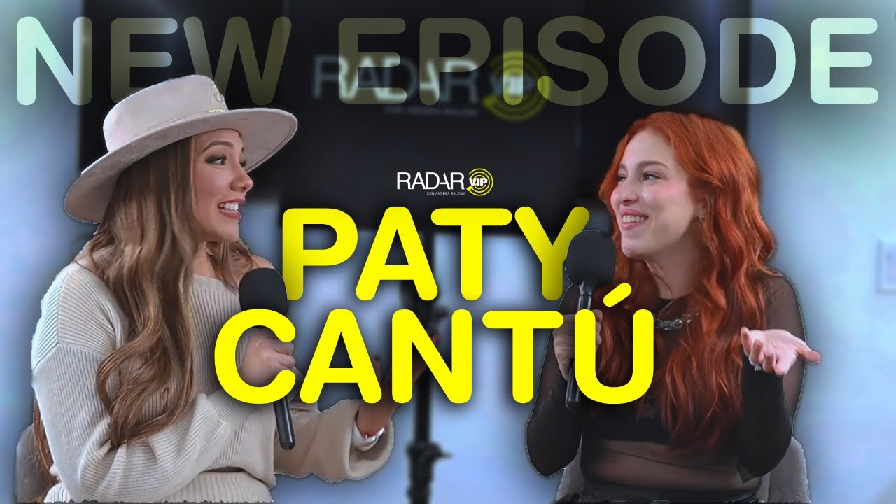 Paty Cantú, una trayectoria llena de éxitos y agradecimiento a su