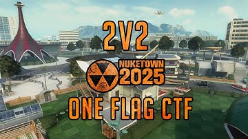 2v2 Nuketown One Flag CTF Listen In #13