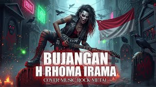 BUJANGAN - H RHOMA IRAMA [ COVER MUSIC ROCK METAL ]