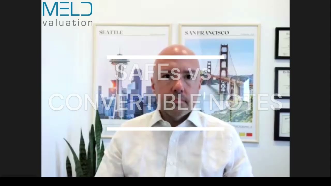 Convertible Notes vs. SAFEs: Which is Best for Your Startup? | Meld  Valuation