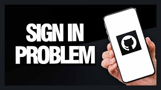 How to Fix GitHub App Sign In Problem - Android & Ios | Final Solution Wealth