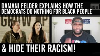 Damani Felder: Democrats Hide Their Racism and Dont Do Anything for Black America