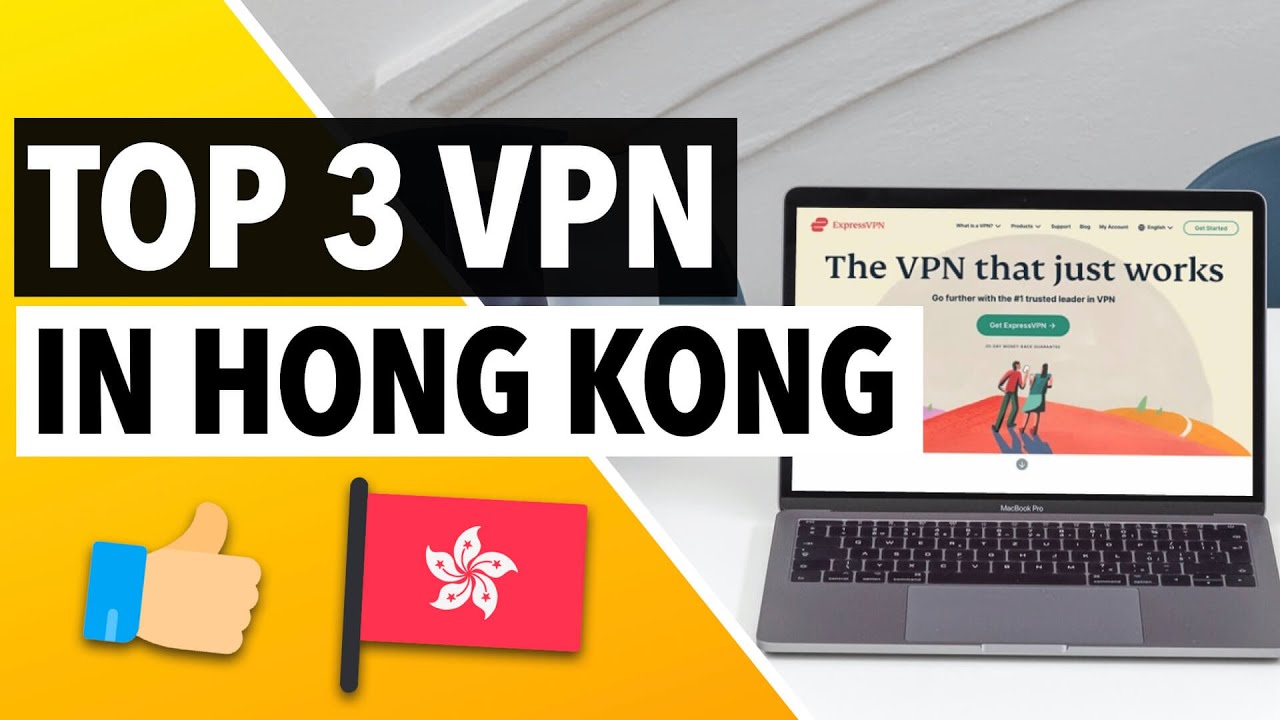 BEST VPN FOR HONG KONG 2022 🇭🇰 These 3 VPNs Will Work in Hong Kong