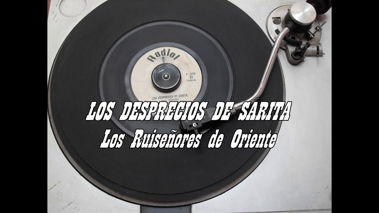 LOS DESPRECIOS DE SARITA Los Ruiseñores de Oriente