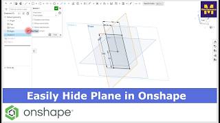 Easily Hide Plane in Onshape | Cloud CAD Onshape | Learn Onshape | Mechnexus |