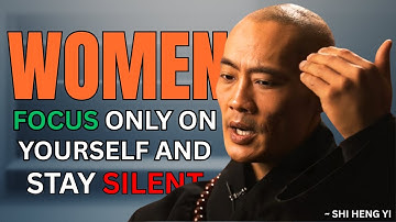 When Women FOCUS on Yourself & Stay SILENT, Everything Falls In Your FAVOR || Shi Heng Yi#motivation