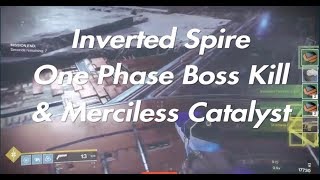 Destiny 2 Inverted Spire] One Phase Boss Kill & Merciless Catalyst Drop!!