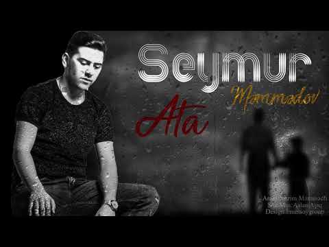 Seymur Memmedov(Ata)Official Video