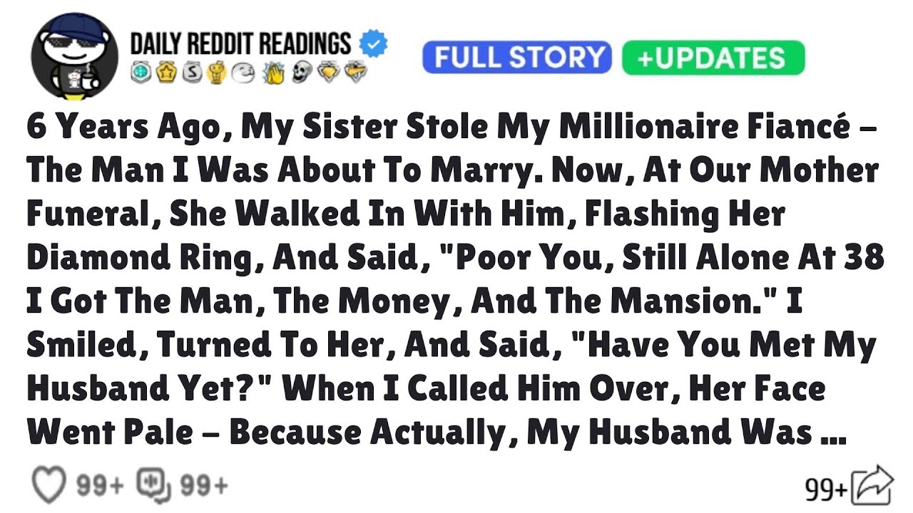 6 Years Ago, My Sister Stole My Millionaire Fiancé - The Man I Was About To Marry. Now, (Full Story)
