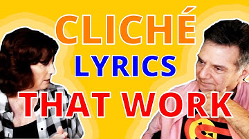 How to Write CLICHÉ LYRICS [The RIGHT Way]