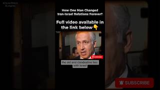 How One Man Changed Iran-Israel Relations Forever? #iran #israel