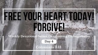 Daily Devotional for Women Do You Forgive Others as God Forgives You Colossians 3 13