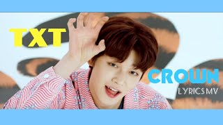 TXT – CROWN (INDO/ENG/ROM ) Lyrics MV