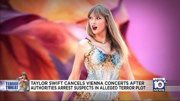 Taylor Swift cancels Vienna concerts after authorities arrest suspects in alleged terror plot