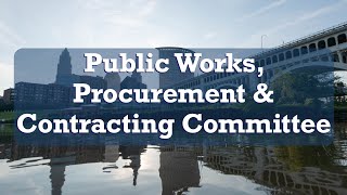 2024.05.22 Public Works, Procurement &amp; Contracting Committee Meeting