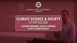 Climate Sciences and Society Closing Remarks: David Zierden, State Climatologist