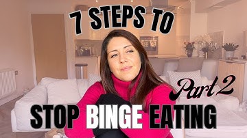 How to Stop Binge Eating – Part Two