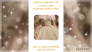 Layered 3D White Royal Princess Dresses Codes And Links Roblox Bloxburg