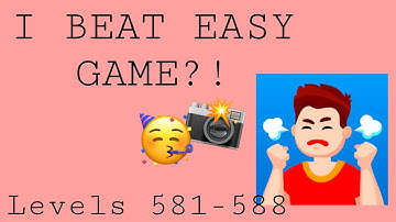 Easy Game levels 581-588 | I BEAT THE GAME!