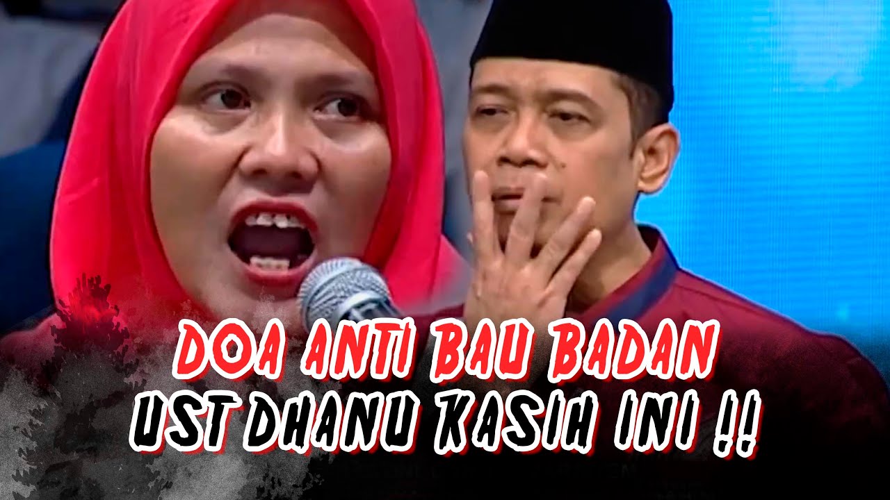 DOA ANTI BAU BADAN & BAU MULUT, BEGINI USTADZ DHANU BERI TAHU - OBROLAN HOT