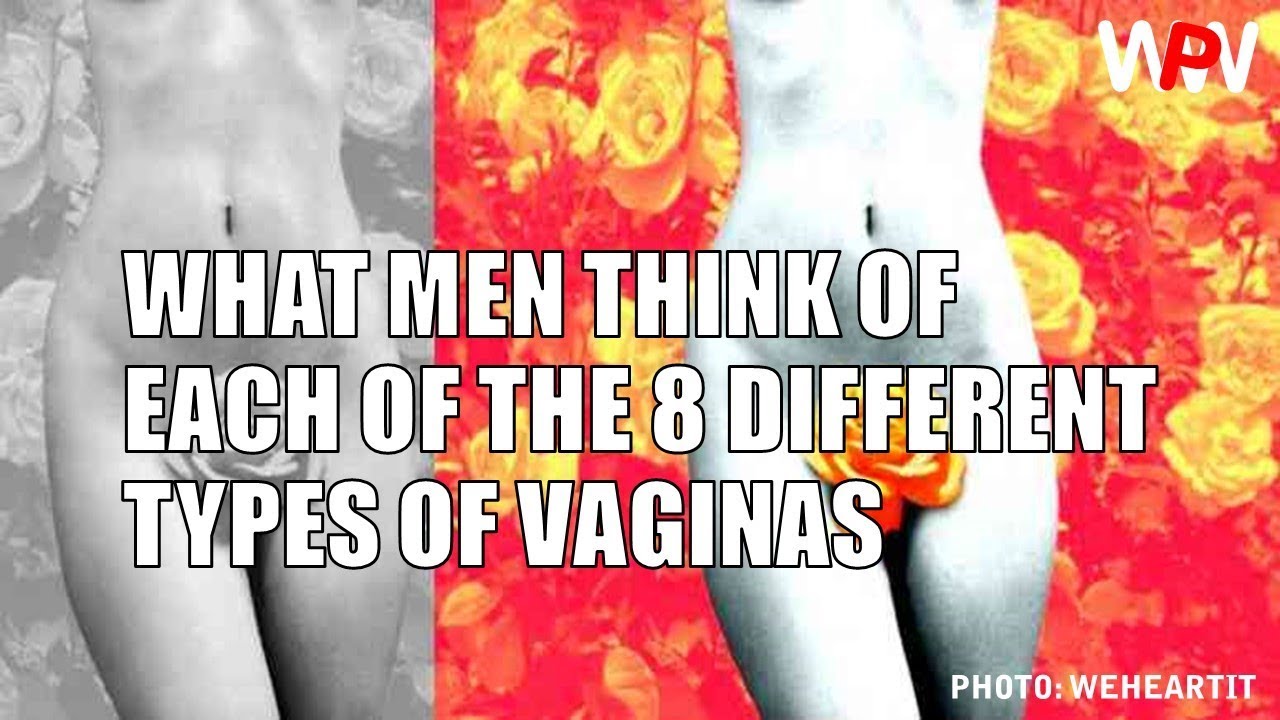 What Type Of Vaginas Do Men Like