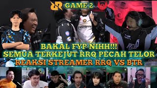 SEMUA TERKEJUT!! AKHIRNYA RRQ PECAH TELOR REAKSI STREAMER RRQ VS BTR MPLID S17