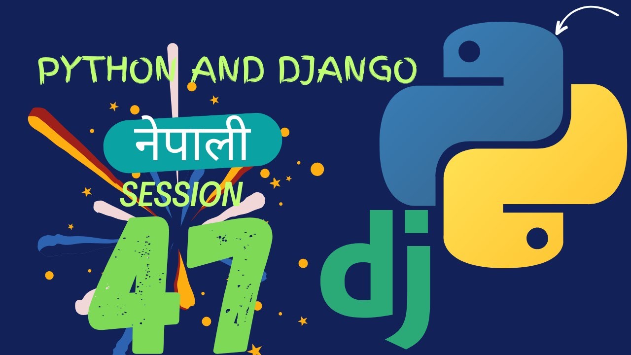 Python and Django in Nepali | Session 47 - YouTube