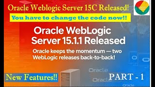WebLogic Server 15C (15.1.1) Released! You have to change code now! New Features PART - 1