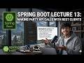 Lecture 13 | Spring Boot REST Client Tutorial | Call External APIs in Spring Boot |